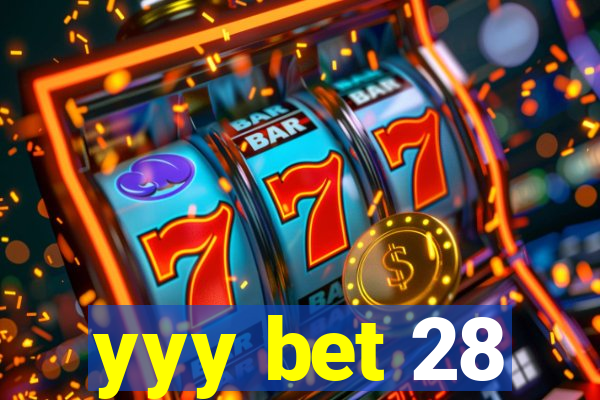 yyy bet 28
